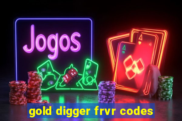 gold digger frvr codes